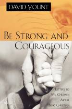 Be Strong and Courageous af David Yount