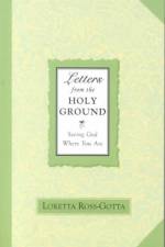 Letters From the Holy Ground af Loretta Ross-Gotta