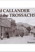 Old Callander and the Trossachs af Bernard Byrom