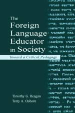 The Foreign Language Educator in Society af Timothy G. Reagan