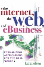 The Internet, The Web, and eBusiness af Kai A. Olsen