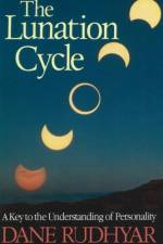 Lunation Cycle af Dane Rudhyar