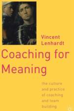 Coaching for Meaning af V. Lenhardt