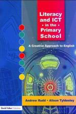 Literacy and ICT in the Primary School af Andrew Rudd