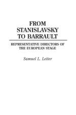 From Stanislavsky to Barrault af Samuel Leiter
