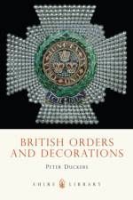 British Orders and Decorations af Peter Duckers