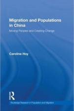Migration and Populations in China af Caroline (University of Glasgow Hoy