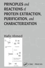 Principles and Reactions of Protein Extraction, Purification, and Characterization af Hafiz Ahmed