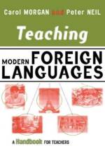 Teaching Modern Foreign Languages af Carol Morgan