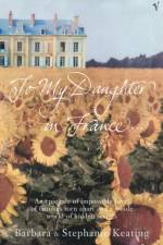 To My Daughter In France af Barbara Keating