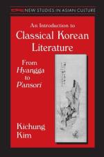 An Introduction to Classical Korean Literature: From Hyangga to P'ansori af Kichung Kim