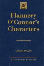 Flannery O'Connor's Characters af Laurence Enjolras