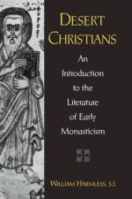 Desert Christians af William (Thomas E. Caestecker Chair in the Liberal Arts and Professor of Theology Harmless