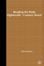 Reading the Body in the Eighteenth-Century Novel af J. McMaster