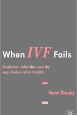 When IVF Fails af K. Throsby