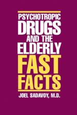 Psychotropic Drugs and The Elderly af Joel Sadavoy