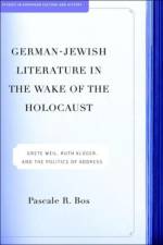 German-Jewish Literature in the Wake of the Holocaust af P. Bos