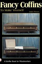 Fancy Coffins to Make Yourself af Dale L. Power