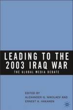 Leading to the 2003 Iraq War af Alexander G. Nikolaev