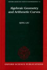 Algebraic Geometry and Arithmetic Curves af Qing ( Liu
