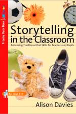 Storytelling in the Classroom af Alison Davies