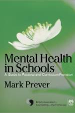 Mental Health in Schools af Mark Prever