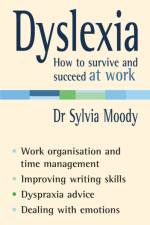 Dyslexia: How to survive and succeed at work af Sylvia Moody
