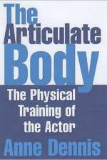 The Articulate Body af Anne Dennis