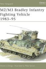 M2/M3 Bradley Infantry Fighting Vehicle 1983–95 af Steven J. (Author) Zaloga