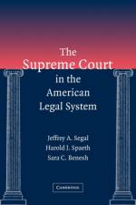 The Supreme Court in the American Legal System af Jeffrey A. (State University of New York) Segal