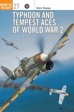 Typhoon and Tempest Aces of World War 2 af Chris (Author) Thomas
