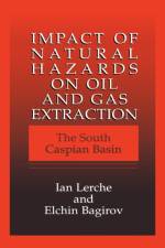 Impact of Natural Hazards on Oil and Gas Extraction af Ian Lerche