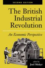 The British Industrial Revolution af Joel Mokyr