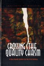 Crossing the Quality Chasm af Institute of Medicine