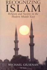 Recognizing Islam af Michael Gilsenan