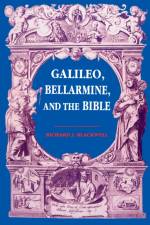 Galileo, Bellarmine, and the Bible af Richard J. Blackwell