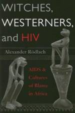 Witches, Westerners, and HIV af Alexander Rodlach