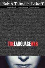 The Language War af Robin Tolmach Lakoff