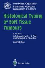 Histological Typing of Soft Tissue Tumours af S.W. Weiss