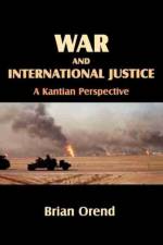 War and International Justice af Brian Orend