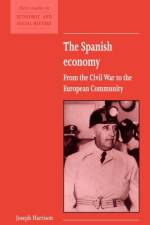 The Spanish Economy af Joseph (University of Manchester) Harrison