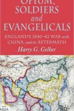 Opium, Soldiers and Evangelicals af H. Gelber