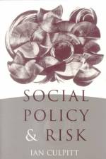 Social Policy and Risk af Ian R Culpitt