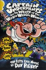 Captain Underpants and the Wrath of the Wicked Wedgie Woman