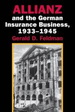Allianz and the German Insurance Business, 1933–1945 af Gerald D. (University of California Feldman