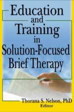 Education and Training in Solution-Focused Brief Therapy