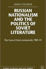 Russian Nationalism and the Politics of Soviet Literature af S. Cosgrove