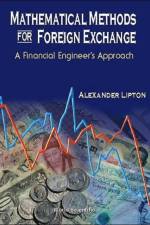 Mathematical Methods For Foreign Exchange: A Financial Engineer's Approach af Alexander (Abu Dhabi Investment Authority Lipton