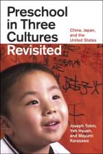 Preschool in Three Cultures Revisited af Joseph Tobin