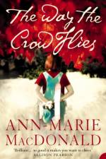 The Way the Crow Flies af Ann-Marie MacDonald